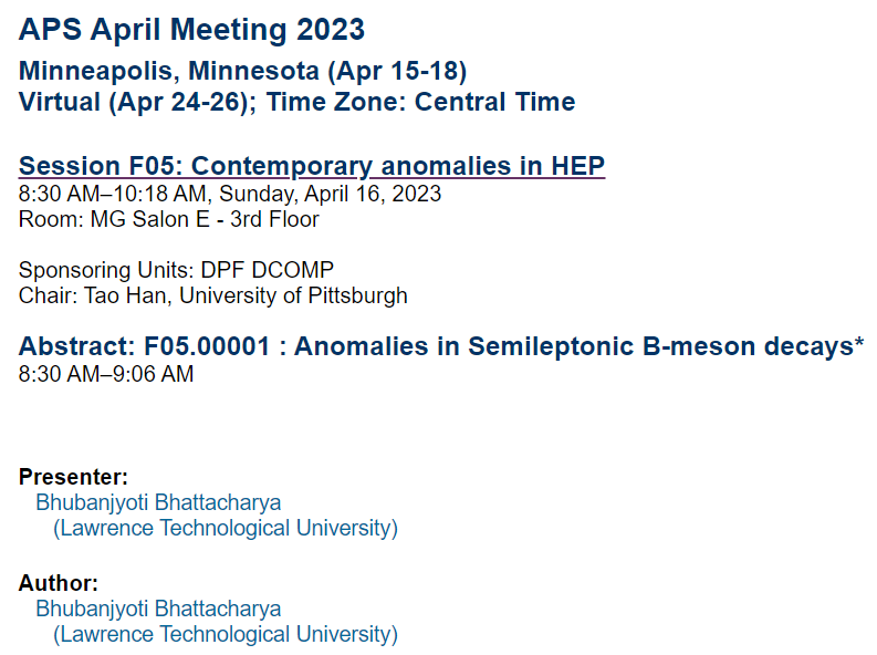 bhujyo's tweet photo. Thanks to the 2023 APS April Meeting #apsapril organizers for inviting me to talk about the "Semileptonic B decay Anomalies" in the "Contemporary Anomalies in HEP" Session. It was great to be able to talk about the bright future of B physics! Happy to represent @LawrenceTechU https://t.co/RgNpn1UZo0