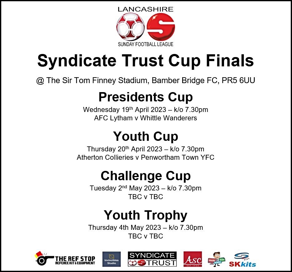 The League is pleased to announce <a href="/BamberBridgeFC/">Bamber Bridge FC</a> have once again kindly agreed to host all 4 Syndicate Trust Cup Finals at their excellent facilities this season.

Further information will be made available once the finalists in each competition are confirmed 🏆⚽️🏆⚽️🏆⚽️🏆⚽️