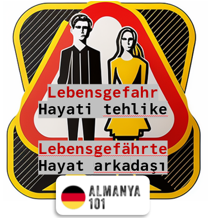#almanya101 
#almanca101
#deutsch101
#lebebindeutschland 
#deutschlernen 
#almancaipuclari
#deutschtipps
#almanyadayaşam
#lebensgefahr
#lebensgefährte