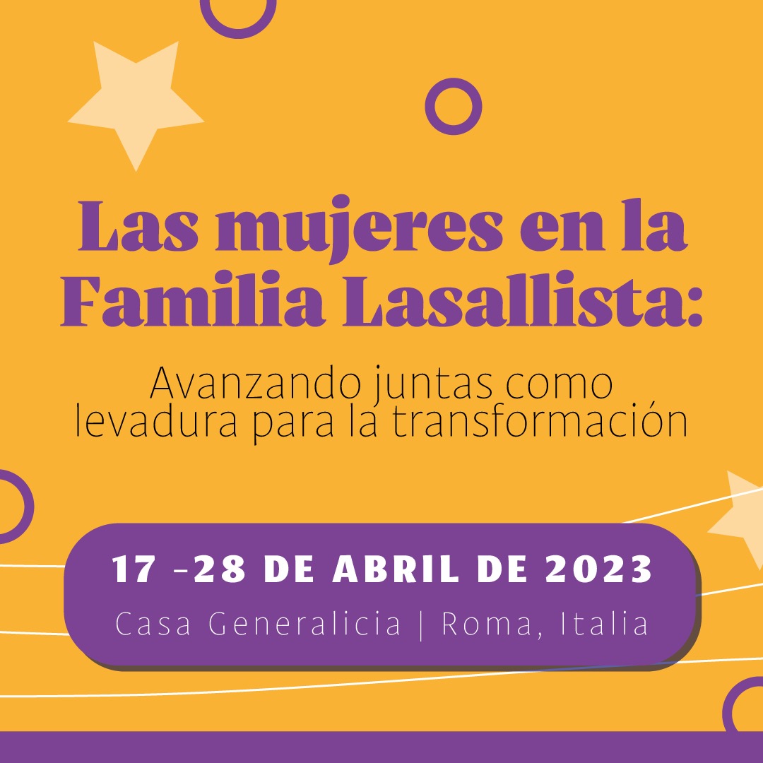 #LaSalleForWomen CIL: Las Mujeres en la Familia Lasallista: Avanzando juntas como levadura para la transformación.
17 al 28 de abril de 2023 - Casa Generalicia | Roma, Italia.
#LaSalle
#SomosLaSalle
#SomosLaRELAL