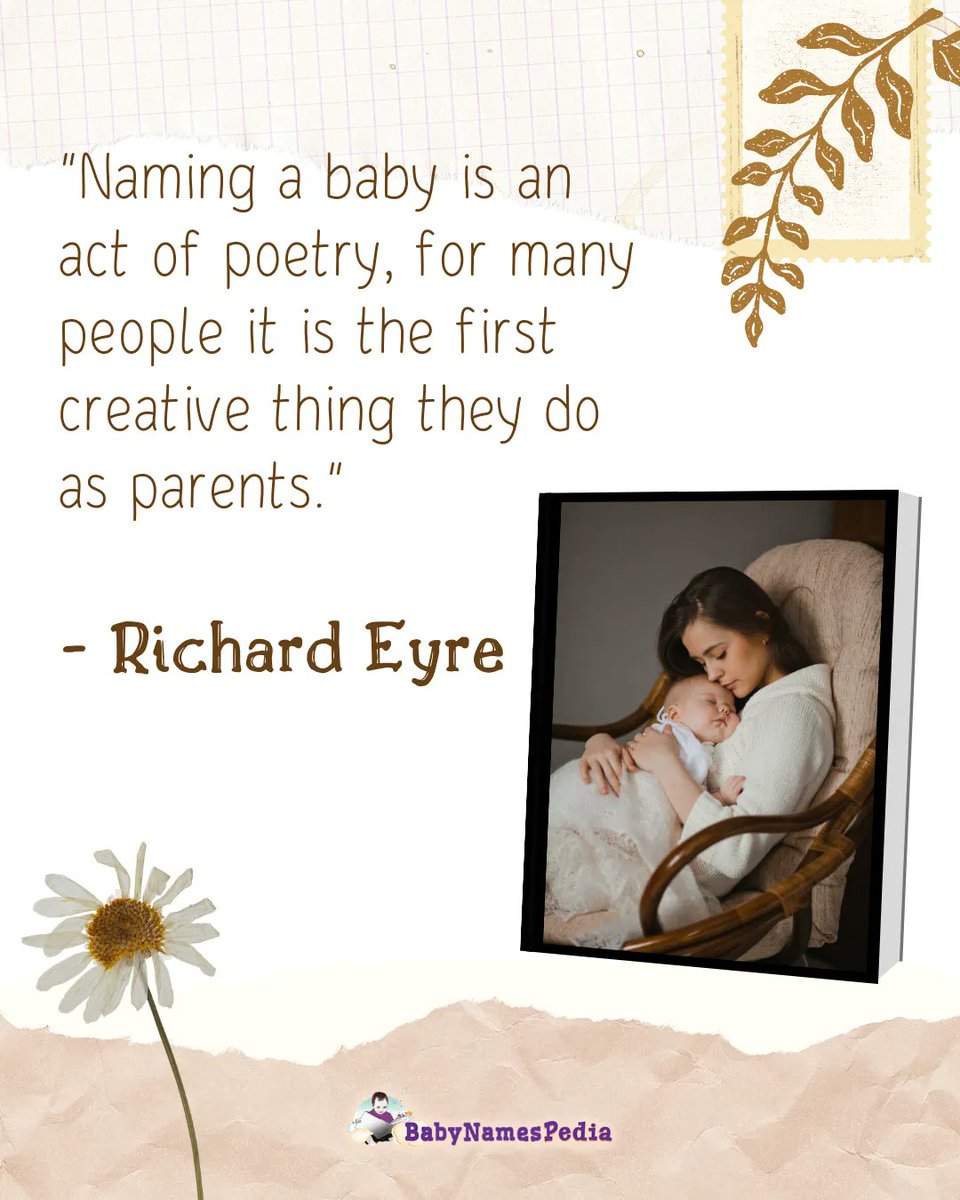 Parents, have you chosen a #name for your #baby yet? Let's share some #creative and #unique #babynames! #parenting #creativity #poetry #babylove #youngparents #millennialparents #genzparents #richardeyre #quote #mondayquotes, #monday #quoteoftheday #quoteoftheweek