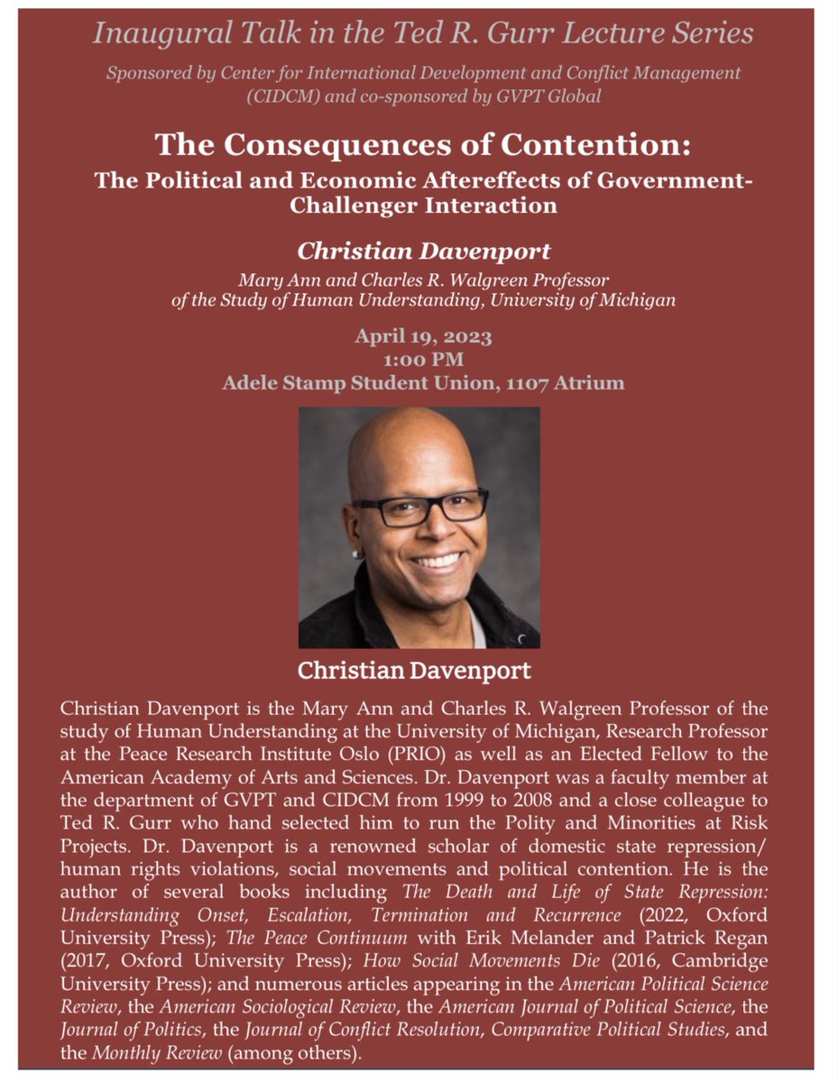 Center for International Development and Conflict Management (CIDCM) and GVPT Global invites you to the inaugurual talk in the Ted R. Gurr Lecture Series! Come and listen <a href="/engagedscholar/">christian davenport</a>’s lecture on “The Consequences of Contention” on Wednesday, April 19th.