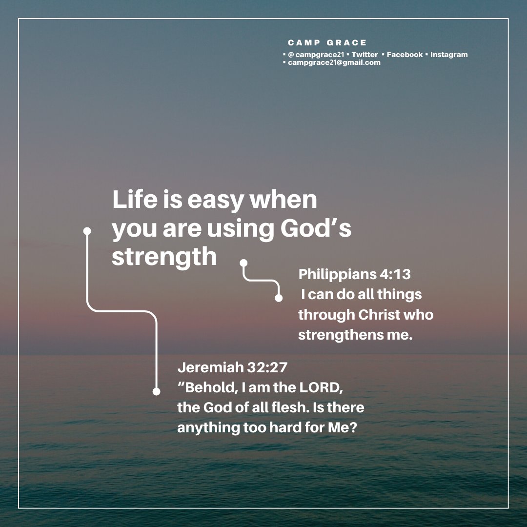 Today, draw strength from God as you pray and fellowship with Him. He is the Path to an abundant, free and flowing life.

#GodsStrength #CampGrace