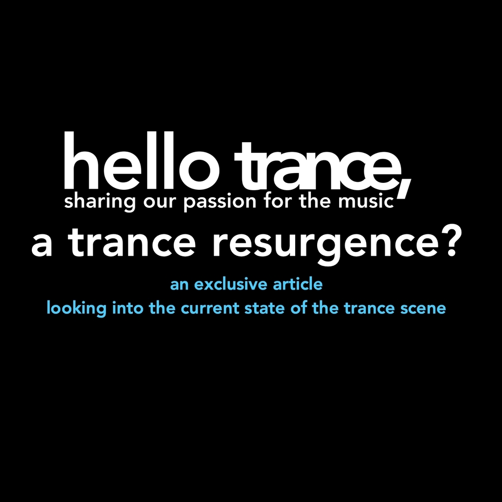 HelloTrance's tweet image. Is there a Resurgence in Trance?

Here's an exclusive article as we discuss the current state of the trance scene.

ift.tt/1IUmwvC