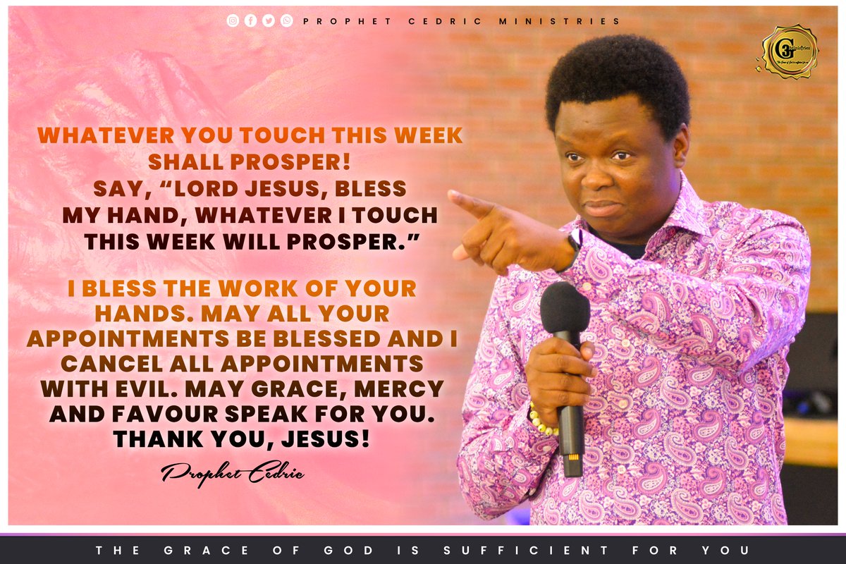 3GMinistriesBW's tweet photo. Whatever you touch this week shall prosper!
Say, “Lord Jesus, bless my hand, whatever I touch this week will PROSPER.”
I bless the work of your hands. May all your appointments be blessed and I cancel all appointments with evil. May grace, mercy and favour speak for you. https://t.co/tsqkFJREm3