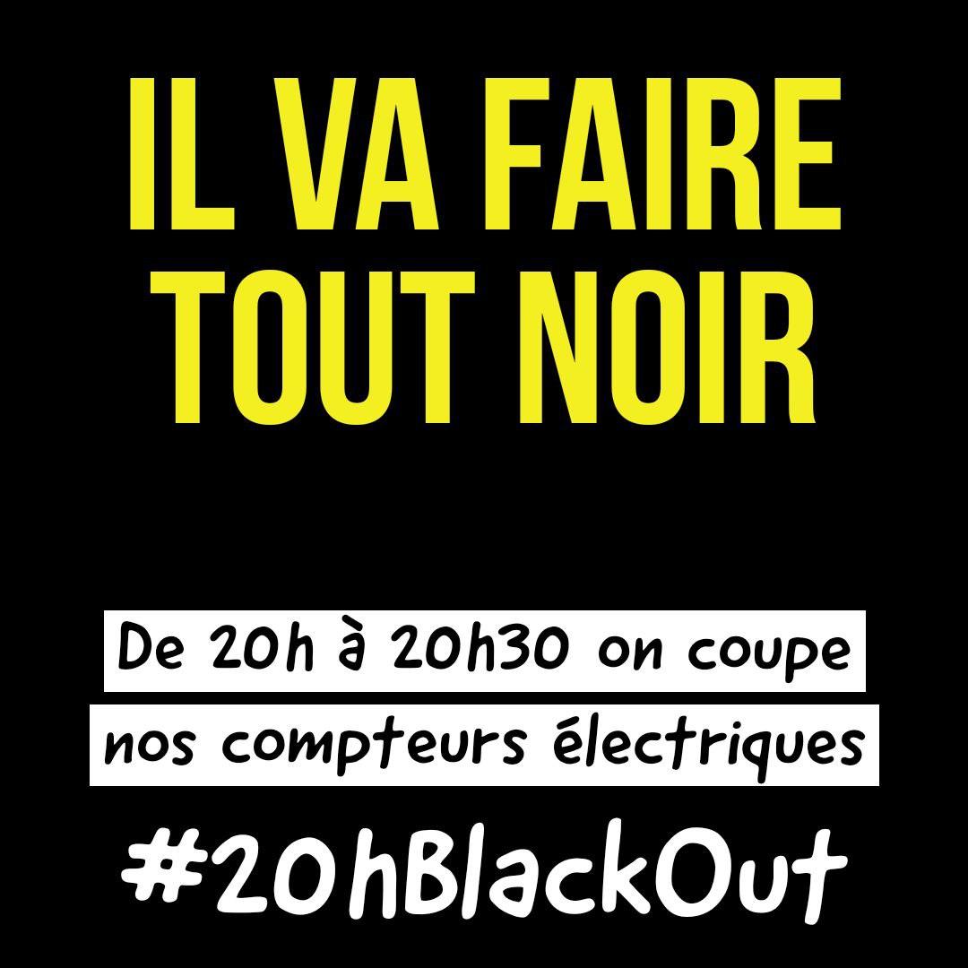 🔴A PARTAGER SANS MODÉRATION. IL FAUT QUE ÇA DEVIENNE VIRAL POUR AVOIR UN IMPACT🔴

Il va faire tout noir. Dans les Bouches du Rhône, la CGT Gardanne appelle à disjoncter les compteurs individuels ce soir. A reproduire sans modération partout où c'est possible. 
#20hBLACKOUT