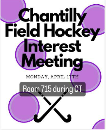 There is an Interest Meeting TODAY for Chantilly Field Hockey for 9th-11th graders. For current 8th graders, there will be an Interest meeting at Franklin on May 9th from 3:35-4:35pm and at Rocky Run on May 11th from 3:20-4:05p. 
@chantillyhsfieldhockey