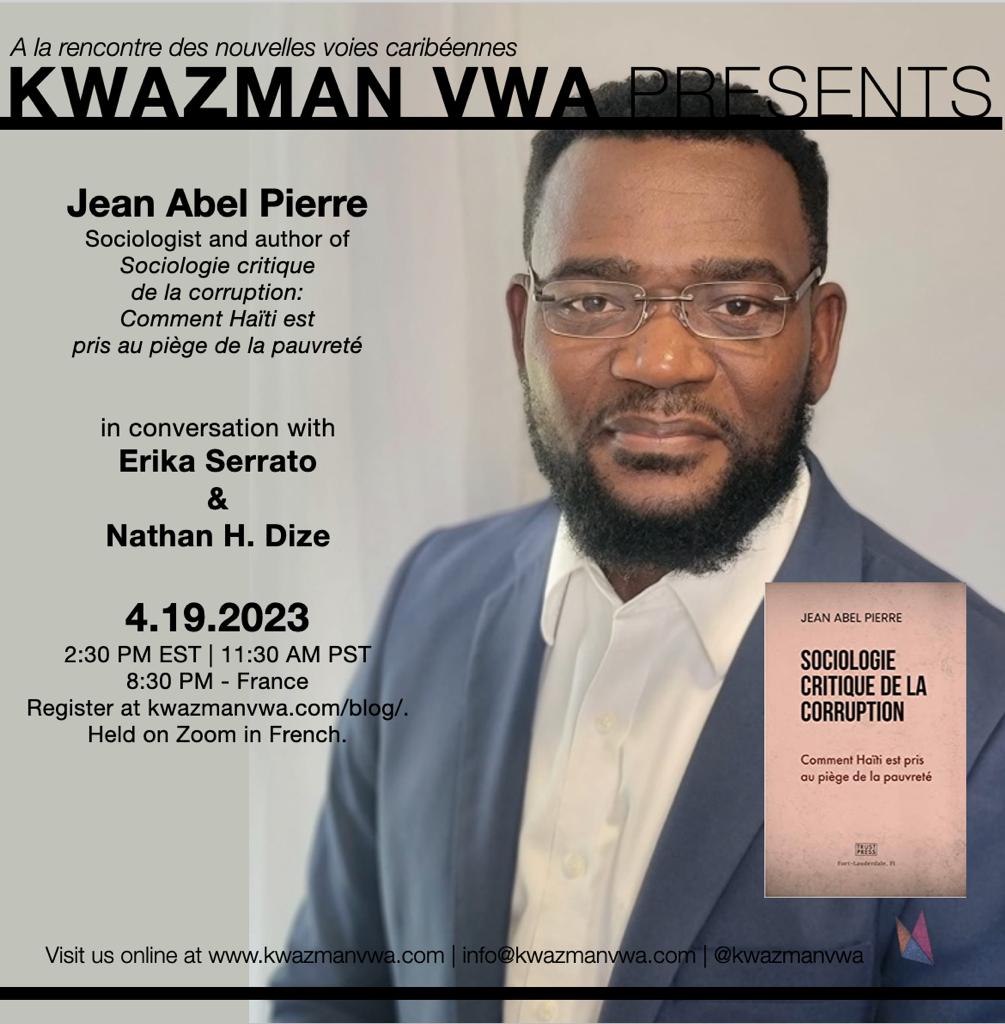 kwazmanvwa's tweet photo. Hi everyone! This is a reminder that our next Kwazman Vwa event featuring a conversation with Jean Abel Pierre on his book Sociologie critique de la corruption, is right around the corner. Register here for our April 19th event at 2:30PM EST: https://t.co/hnH3S6BgbE https://t.co/Li8UNnUr4K