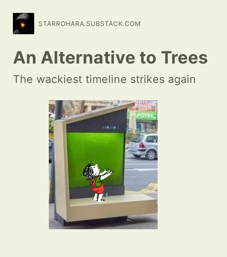 Technate2051's tweet photo. Finally, scientists have solved the problem of trees! 

New essay just dropped: https://t.co/LwHXIgP36Z https://t.co/W1DU96xIRL