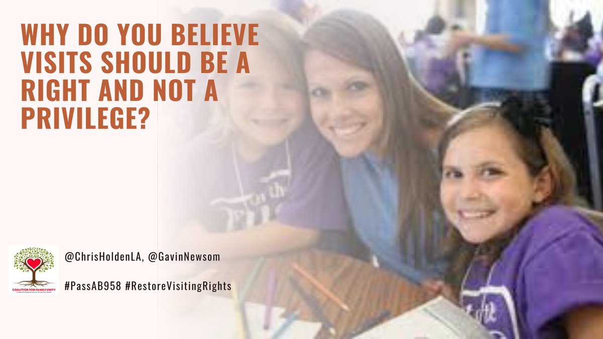 Why do you believe visits should be a right and not a privilege?  

#PassAB958 #VisitingIsARight #FamilyisPriceless #RestoreVistingRights #SupportFamilyUnity  

Tag: <a href="/chrisholdenla/">Chris Holden</a> &amp; <a href="/gavinnewsome/">gavin newsome</a>