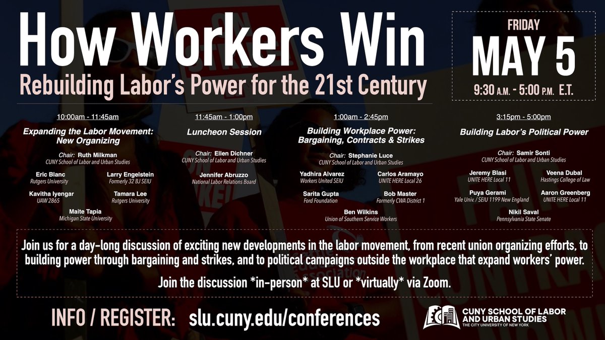 Fri. May 5 @CunySLU HOW WORKERS WIN: Rebuilding Labor's Power for the 21st Century Join this day-long discussion of exciting advances in the labor movement - from new organizing to groundbreaking strikes to political campaigns that expand power. #1u slucuny.swoogo.com/5May2023