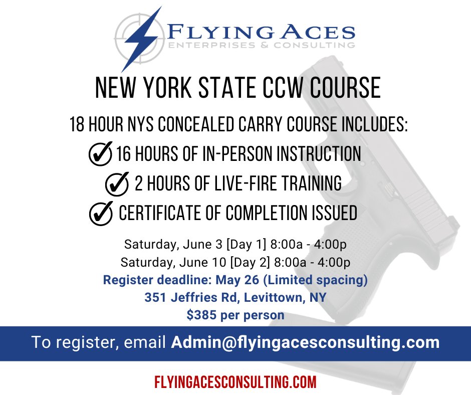 FlyingAcesLLC's tweet photo. NYS CCW Course: 16 hrs of in-person training, 2 hrs of live-fire training &amp; certificate of completion. June 3, 8-4 and June 10, 8-4. $385 pp. 351 Jeffries Rd, Levittown, NY. Register by May 26, email Admin@flyingacesconsulting.com. https://t.co/Ea7KVbsmtg