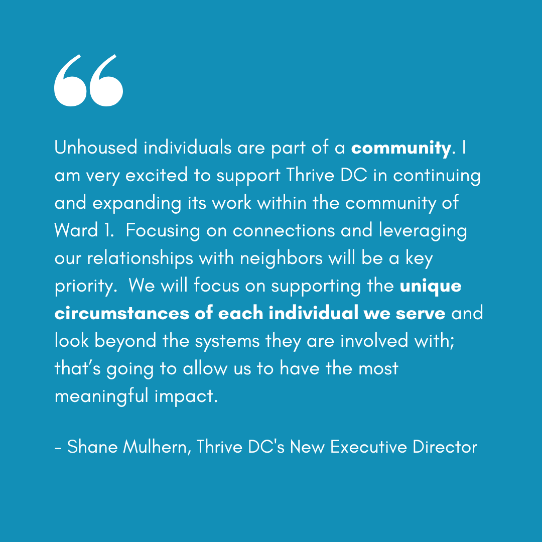 On behalf of Thrive DC’s Board of Directors, we are thrilled to announce that Shane Santo Martinez Mulhern will join Thrive’s team as Executive Director effective Monday, April 24, 2023!