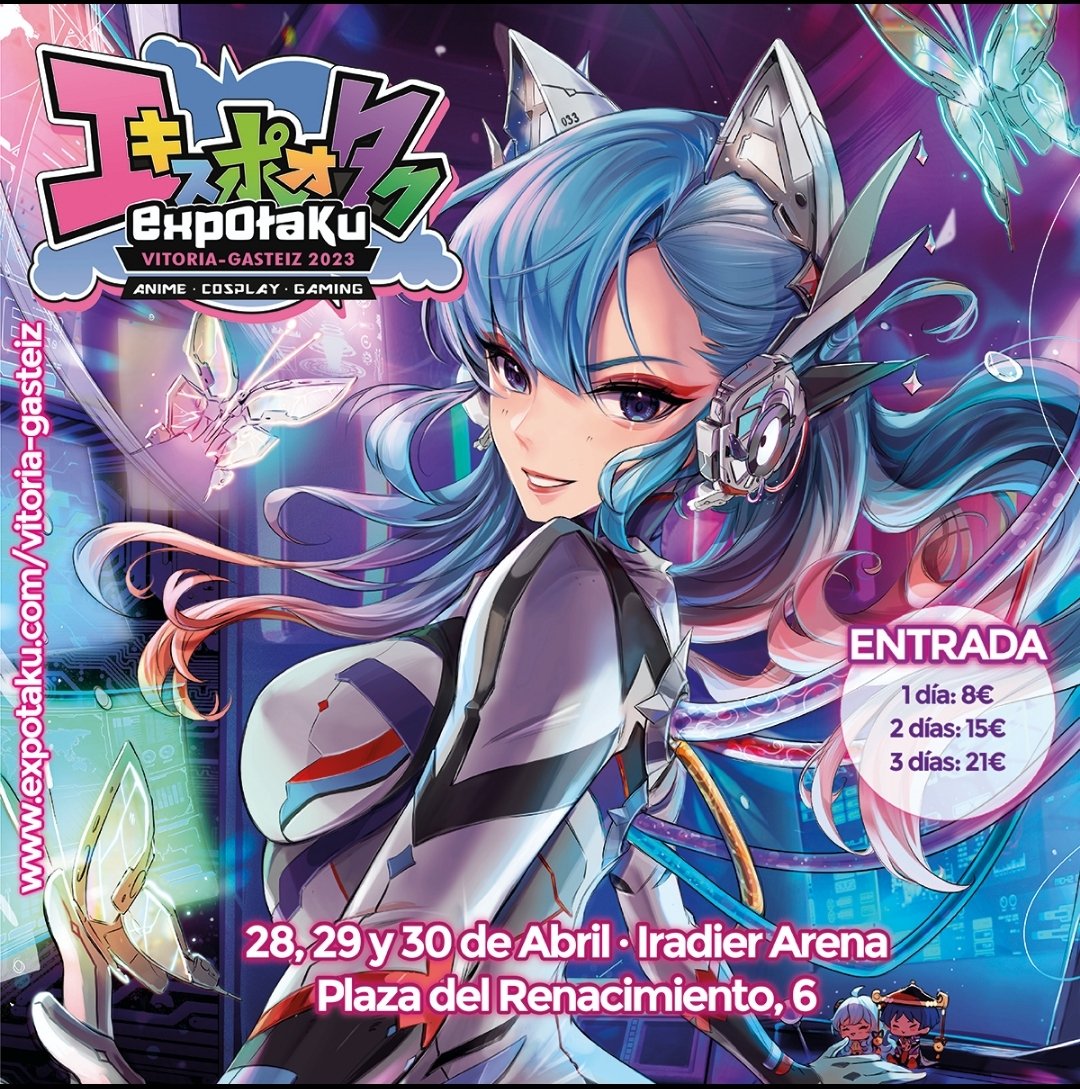 ExpOtaku Vitoria-Gasteiz 2023
28, 29 y 30 de Abril
Iradier Arena
Plaza del Renacimiento, 6

➡️ Programa de Actividades: expotaku.com/vitoria-gastei…
➡️ Listado de Expositores: expotaku.com/vitoria-gastei…

➡️ Compra tus entradas en entradium.com/events/expotak… ENTRADAS MUY LIMITADAS