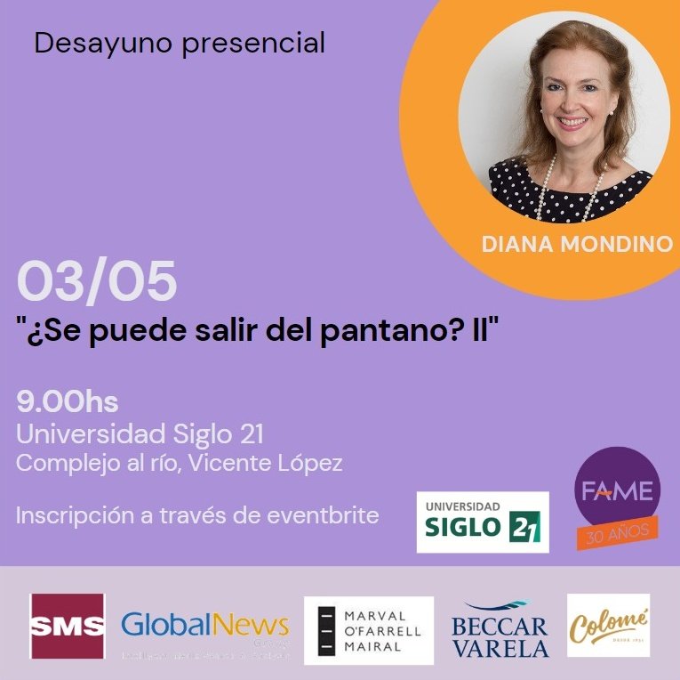 ✨ #FAME te invita a un nuevo desayuno☕.

🗓️Miércoles 3 de Mayo a las 9:00 
📍Complejo al Río en la Universidad Siglo 21.

Tenemos el agrado de tener como speaker nuevamente a <a href="/DianaMondino/">Diana Mondino</a>

➡️¿Se puede salir del pantano II?

👉 Link de inscripción bit.ly/3mz5ohO
