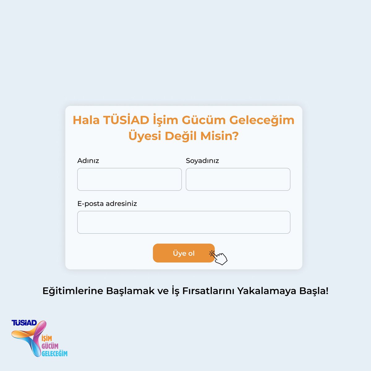 TÜSİAD İşim Gücüm Geleceğim Online Eğitim Platformuna Kayıt Ol!
İş Kaynaklarının Farkına Var!
