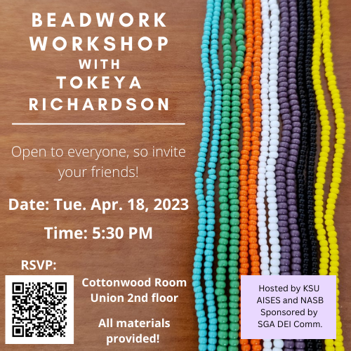 KsuMep's tweet photo. Join in the Annual Beadwork 101 Workshop! Tue, April 18, at 5:30pm in the KSU Student Union, Cottonwood room. Hosted by AISES &amp; NASB.

All materials provided, open to all, bring your friends!

Please RSVP so we have materials ready for you. https://t.co/m4xuGhOA4C https://t.co/JFCF3ZXZjR