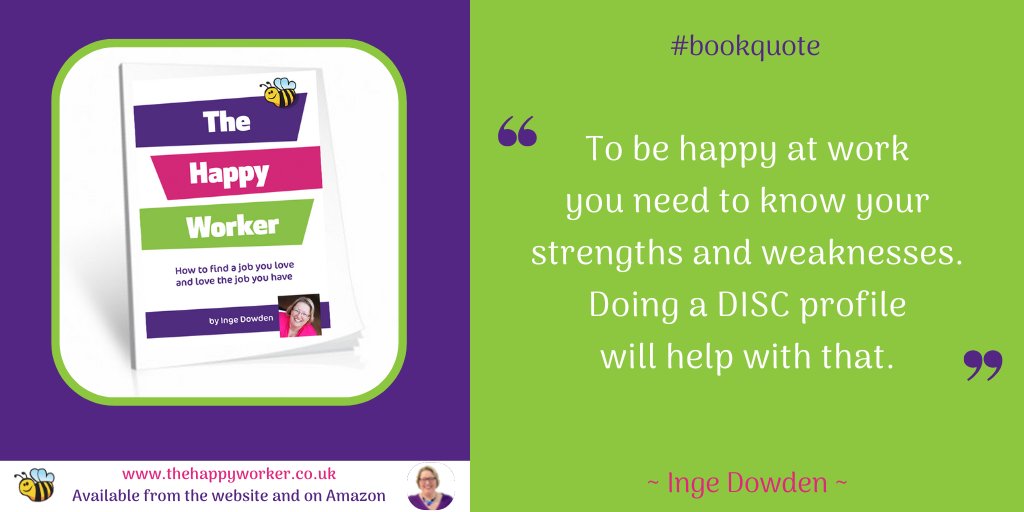 To be happy at work you need to know your strengths and weaknesses. Doing a DISC profile will help with that #bookextract #thehappyworker bit.ly/2WJ4qNz