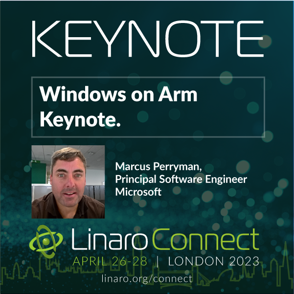 LinaroOrg's tweet photo. Marcus Perryman, Principal Software Engineer at Microsoft, will showcase the power of Windows on Arm and how it can drive innovation in the industry at #LinaroConnectLondon2023. ▸ https://t.co/URCvQAXgwU 

#Arm #Innovation #Keynote #Technology #Software #LHR23 @windowsdev https://t.co/IMRaaY4SfL
