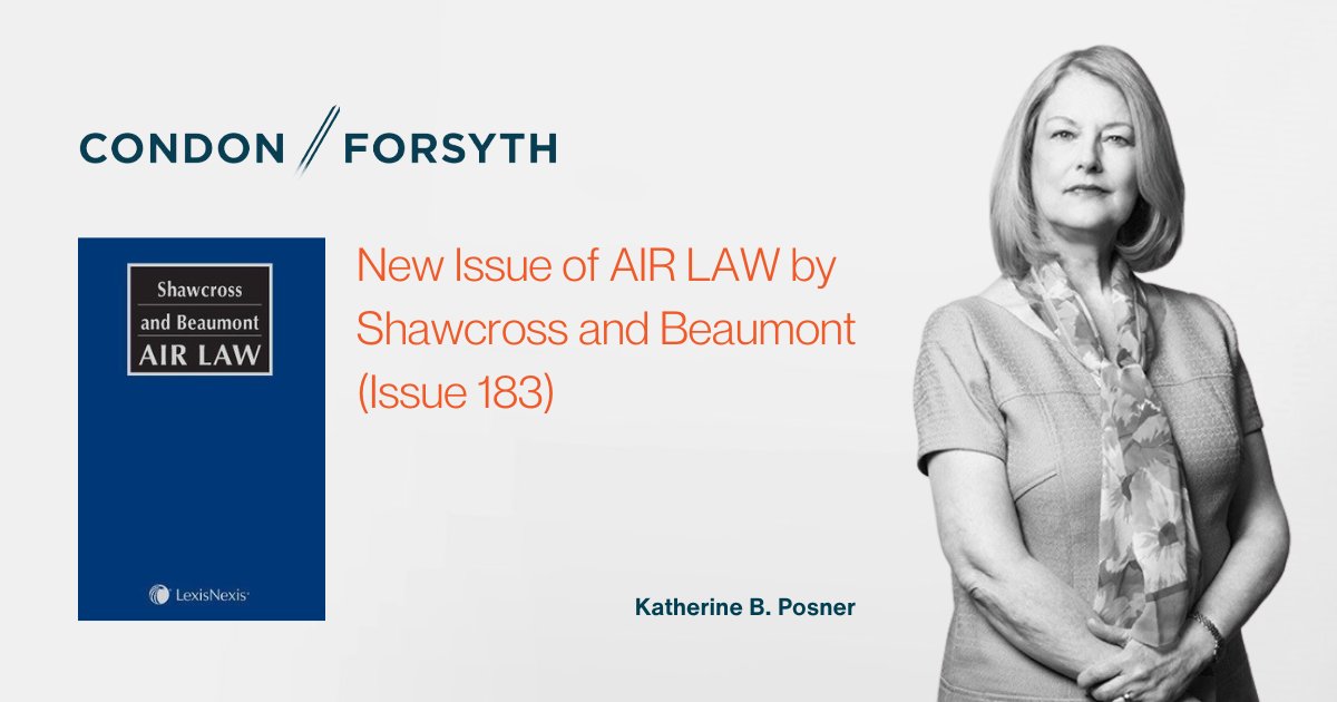 Katherine Posner’s contribution, as co-author of the chapter “Aviation Insurance,” is featured in the new release of Shawcross and Beaumont: Air Law (Issue 183). Now available at: bit.ly/3L4Qutf #shawcrossandbeaumont, #airlaw, #aviationlaw #aviationsafety