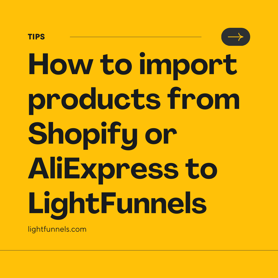 LightFunnels's tweet photo. 1/ Want to import products from Shopify or AliExpress to LightFunnels? It's easy! Just click on the import button and let the magic happen! ✨
#Shopify #AliExpress #LightFunnels #ecommerce #salesfunnels https://t.co/wtSh58YTeq