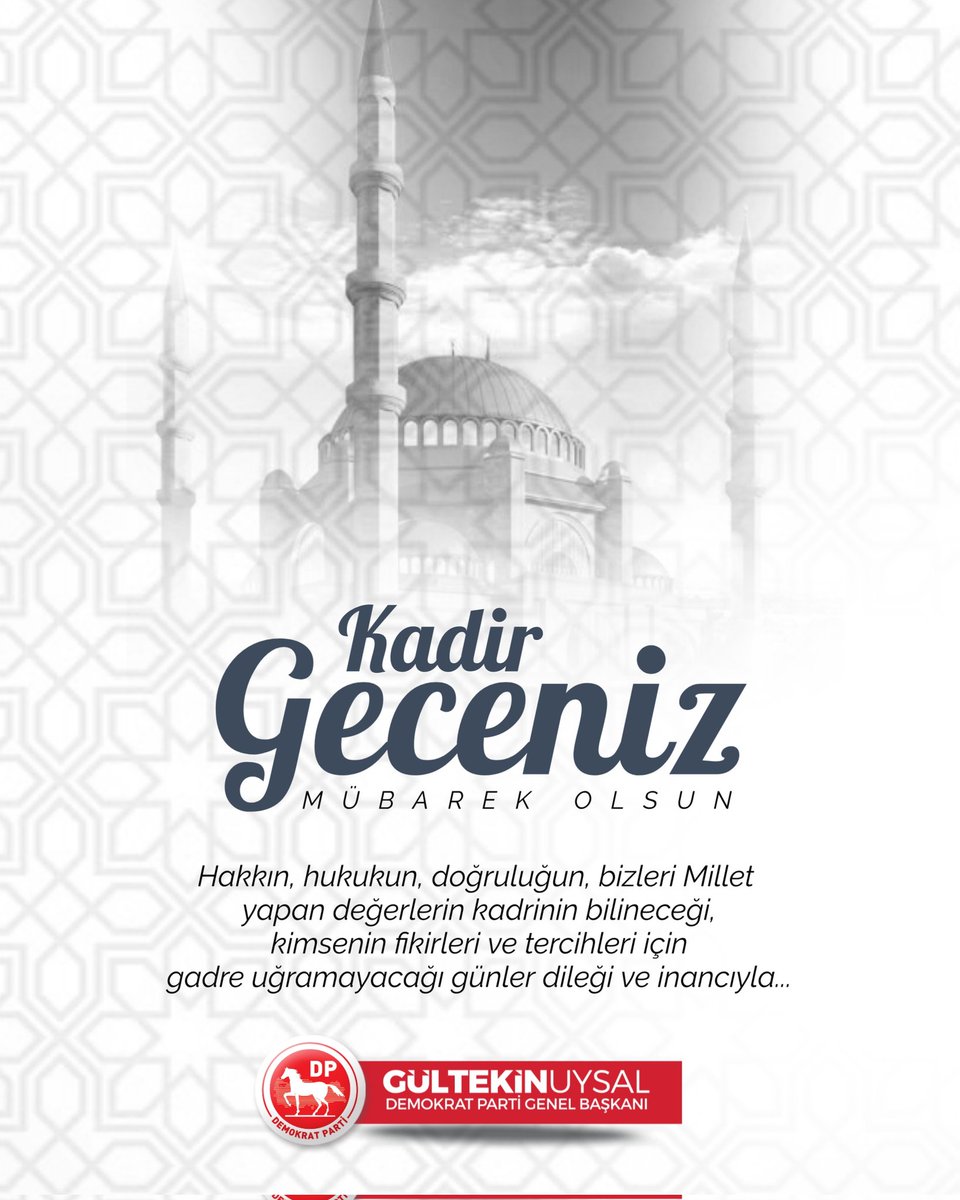 Hakkın, hukukun, doğruluğun, bizleri Millet 
yapan değerlerin kadrinin bilineceği,
kimsenin fikirleri ve tercihleri için
gadre uğramayacağı günler dileği ve inancı, Milletimiz ve Memleketimiz için hayır, huzur ve sağlık duasıyla #KadirGecemizMuebarekOlsun