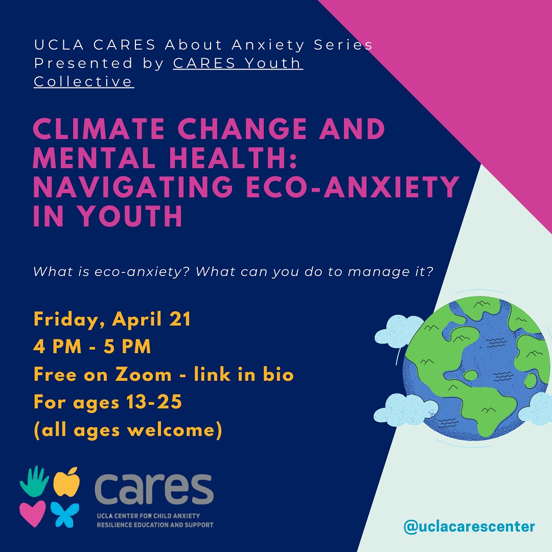 THIS WEEK!

UCLA CARES Youth Collective FREE webinar
 
You will learn: 
What is eco-anxiety? 
What is the difference between anxiety and fear? 
What can you do to manage your response to climate change worry, stress, or fear?