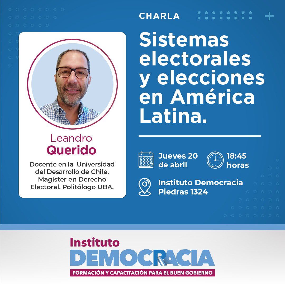 Te invitamos a participar de la charla “Sistemas electorales y elecciones en América Latina”.

📢 Expone: Leandro Querido.

🗓️ Jueves 20 de abril.

⏰ 18:45.

📍Sede Instituto Democracia (Piedras 1324)