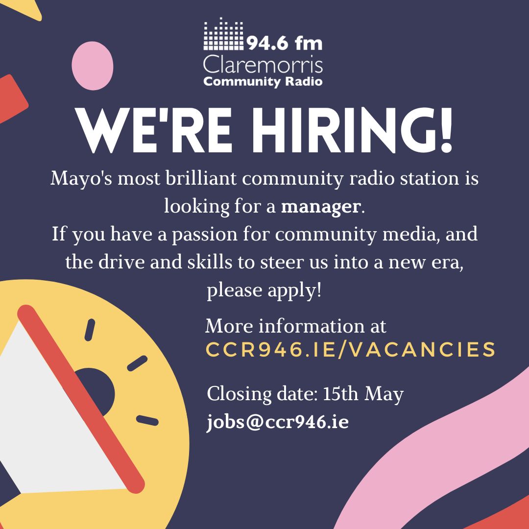 WE'RE HIRING! 

Are you passionate about community media? Have you the drive and skills to take us into a new era?

Could you be our next manager?

The position is 39 hrs/wk, €34k p.a.

Full details at ccr946.ie/vacancies.

#job #jobfairy #jobsmayo #CommunityRadio