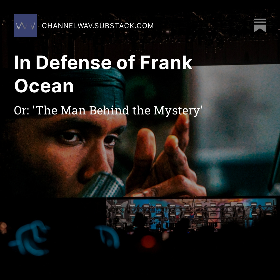 channelWAV's tweet photo. Up at the blog: In Defense of Frank Ocean (Mostly) https://t.co/VgQHRszshQ