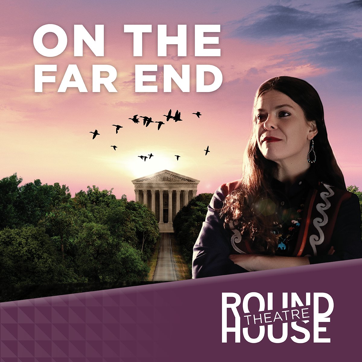 Round House Theatre presents ON THE FAR END
By Mary Kathryn Nagle
Directed by Margot Bordelon
World Premiere | Apr 1 – May 7

roundhousetheatre.org/on-stage/explo…