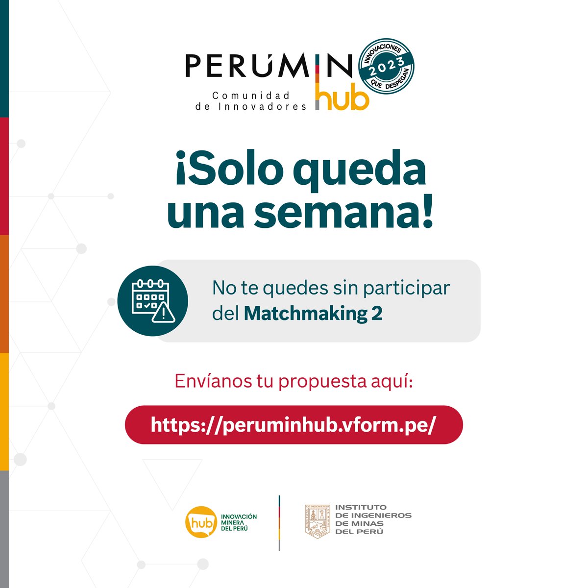 PeruminOficial's tweet photo. #PERUMINHub | ¡Atención, comunidad de innovadores! 🚀
Es la última semana para participar del Matchmaking 2.
🔗Link de postulación: https://t.co/MYX0A0asK3
🌐 Para más información: https://t.co/pY8Hx8DdkF
#PERUMIN36 #PERUMIN #IIMP #ConvenciónMinera #HubInnovaciónMineraPerú https://t.co/NLsMc1lSct