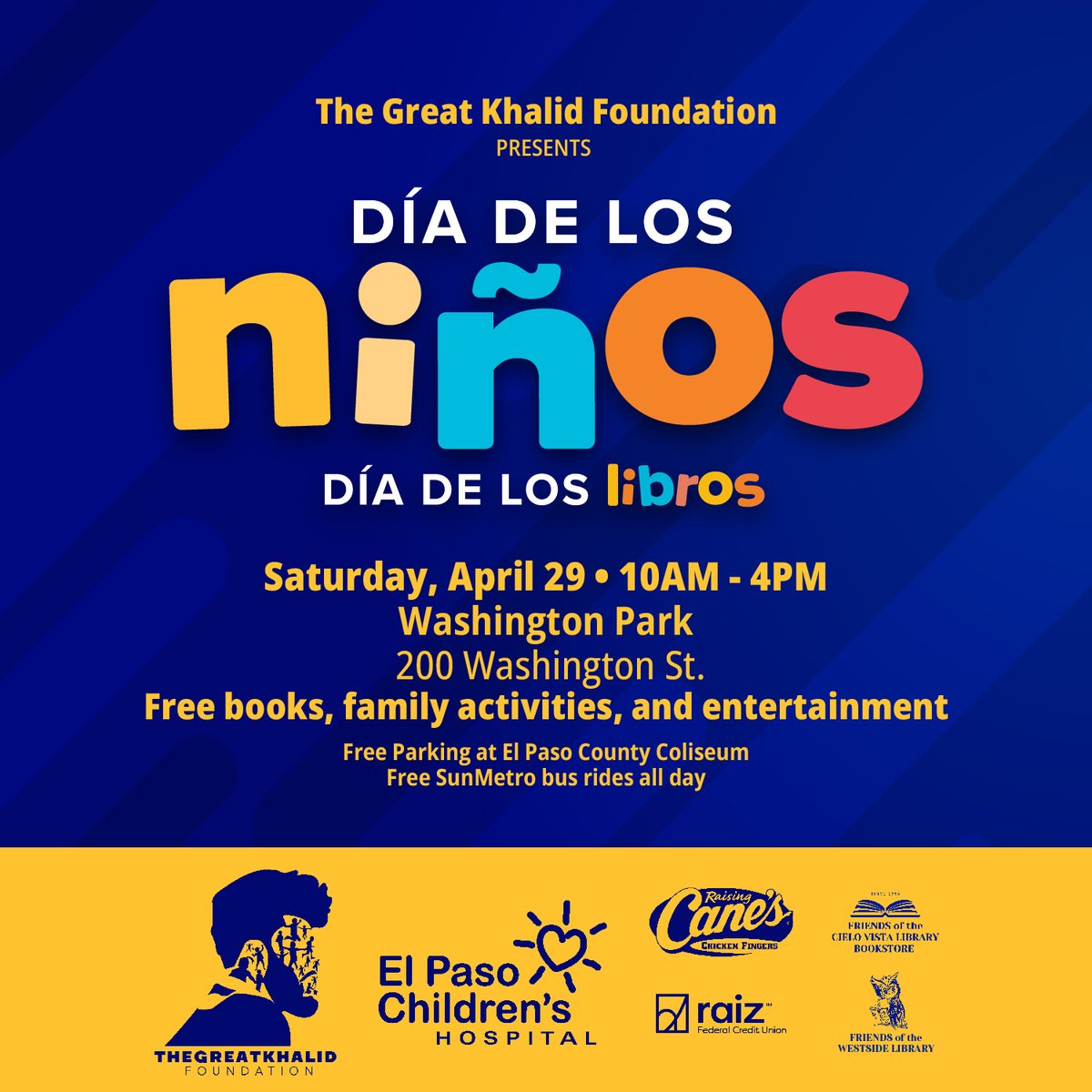 FREE Admission, FREE books, FREE activities, LIVE entertainment, Food Trucks, Prizes! In conjuction with @tgr8kfoundation @ElPasoTXGov @EPTXParksRec @raiz_us @ElPasoChildrens @raisingcanes