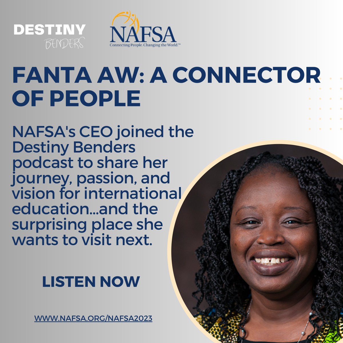 ICYMI: NAFSA CEO <a href="/FantaAwNAFSA/">Dr. Fanta Aw</a> joined the hosts of the Destiny Benders podcast, <a href="/jrguiver/">Jessica Glauser Guiver</a> &amp; <a href="/gennextedu/">Gen Next Education, Inc.</a>, to discuss her journey as a self-described "global nomad" to #intled and <a href="/NAFSA/">NAFSA</a>, what gives her hope, and her vision for the future. Listen: spoti.fi/3MOutQx #NAFSA75