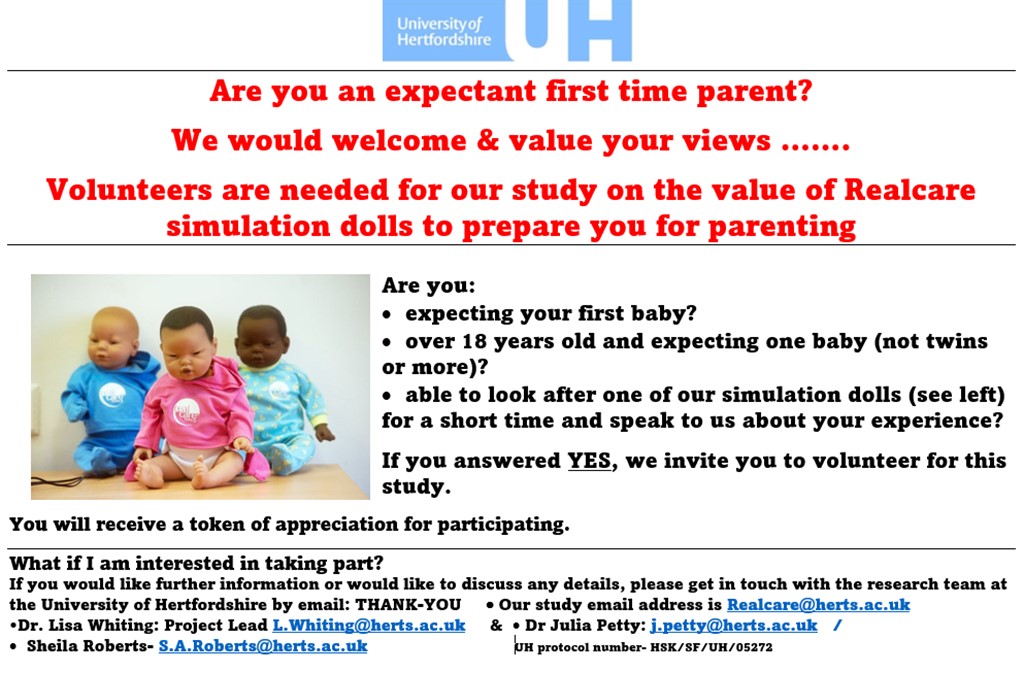 If you are expecting your 1st baby, live in Beds/Herts & would be happy to be part of our @UniofHerts @UH_HSK research study on infant simulation dolls, do get in touch- Realcare@herts.ac.uk We want to explore how caring for a simulation doll may help prepare you to be a parent