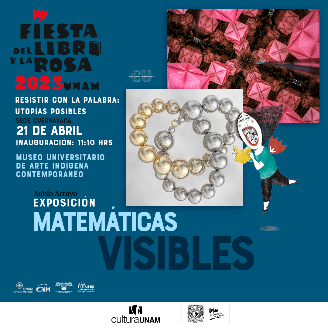 crim_unam's tweet photo. 🤩😱¡También habrá exposiciones!
#Exposición🧮Matemáticas visibles.
🚨Inauguración: 📅viernes ⏰11:00 horas.
📍 Museo Universitario de Arte Indígena Contemporáneo
ENTRADA LIBRE
🥳📖🌹Fiesta del #Libro y la Rosa #Cuernavaca 2023!!
👉https://t.co/7gmv4kVUOG
#arte #cultura #mate https://t.co/nxgkFHoql6