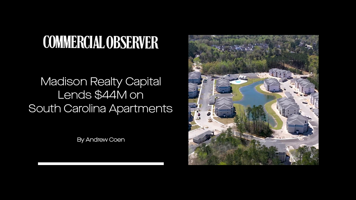 Madison Realty Capital Originates $44 Million Transitional Loan for Lease-Up of Luxury Apartment Complex in Summerville, South Carolina. 
Read More: bit.ly/CO041723
