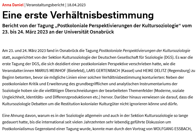 Die Sektionstagung der <a href="/KultursozDGS/">Sektion Kultursoziologie</a>, die am 23. und 24. März 2023 in Osnabrück stattfand, verhandelte die postkoloniale Kritik an und die Erweiterung des begrifflichen und analytischen Instrumentariums der Kultursoziologie. Der Bericht von Anna Daniel:

soziopolis.de/eine-erste-ver…