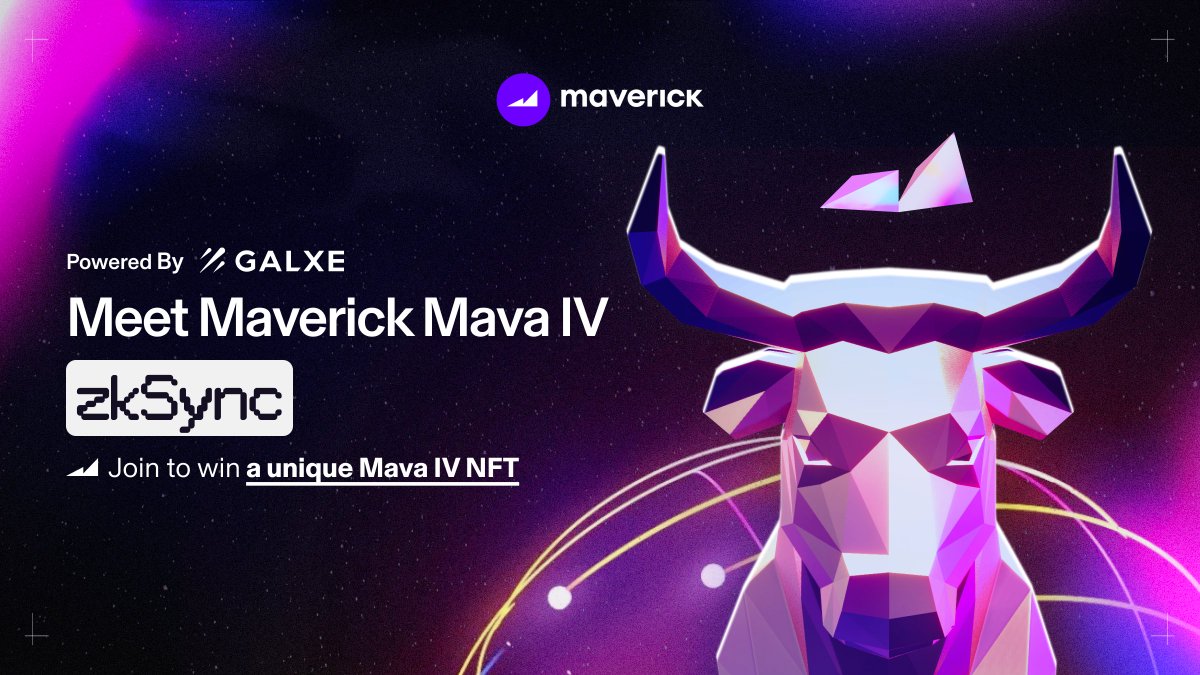 Let’s celebrate: Mava IV is here!

We're rewarding early adopters of Maverick on zkSync Era with a unique Mava IV #NFT, powered by <a href="/Galxe/">Galxe</a> 

To be eligible:
1⃣Make a swap
2⃣Open an LP position
3⃣Follow Maverick on socials
4⃣RT the announcement tweet!

Join: bit.ly/MavaIV-zkSync