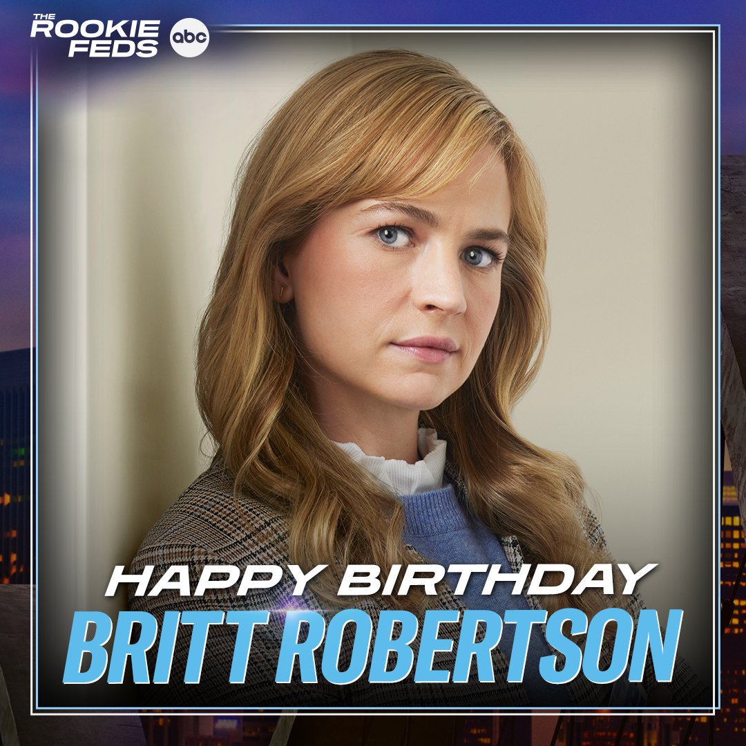 Happy, happy birthday to the incredible Britt Robertson! 