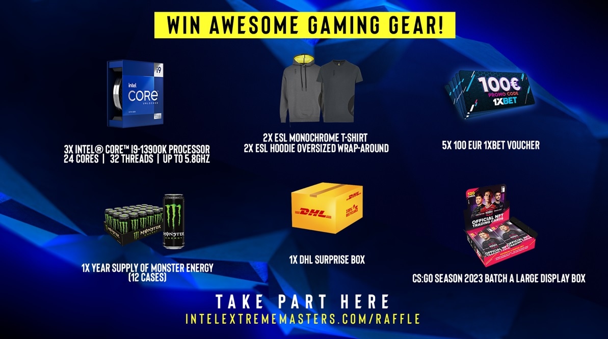 Intel® Extreme Masters (@iem) on Twitter photo The #IEM Rio 2023 raffle is here! 🎟️
Get as many entries in as you can for your chance to win some awesome prizes from <a href="/IntelGaming/">Intel Gaming</a>, <a href="/1xBet_Esports/">1xBet Esports</a>, <a href="/DeutschePostDHL/">Deutsche Post und DHL News</a>, <a href="/KolexGG/">Kolex</a>, <a href="/ESLShop/">ESL Shop</a> & <a href="/MonsterEnergy/">Monster Energy</a>!
The giveaway ends on the 23rd of April ⏳
🔗intelextrememasters.com/raffle The #IEM Rio 2023 raffle is here! 🎟️
Get as many entries in as you can for your chance to win some awesome prizes from <a href="/IntelGaming/">Intel Gaming</a>, <a href="/1xBet_Esports/">1xBet Esports</a>, <a href="/DeutschePostDHL/">Deutsche Post und DHL News</a>, <a href="/KolexGG/">Kolex</a>, <a href="/ESLShop/">ESL Shop</a> & <a href="/MonsterEnergy/">Monster Energy</a>!
The giveaway ends on the 23rd of April ⏳
🔗intelextrememasters.com/raffle