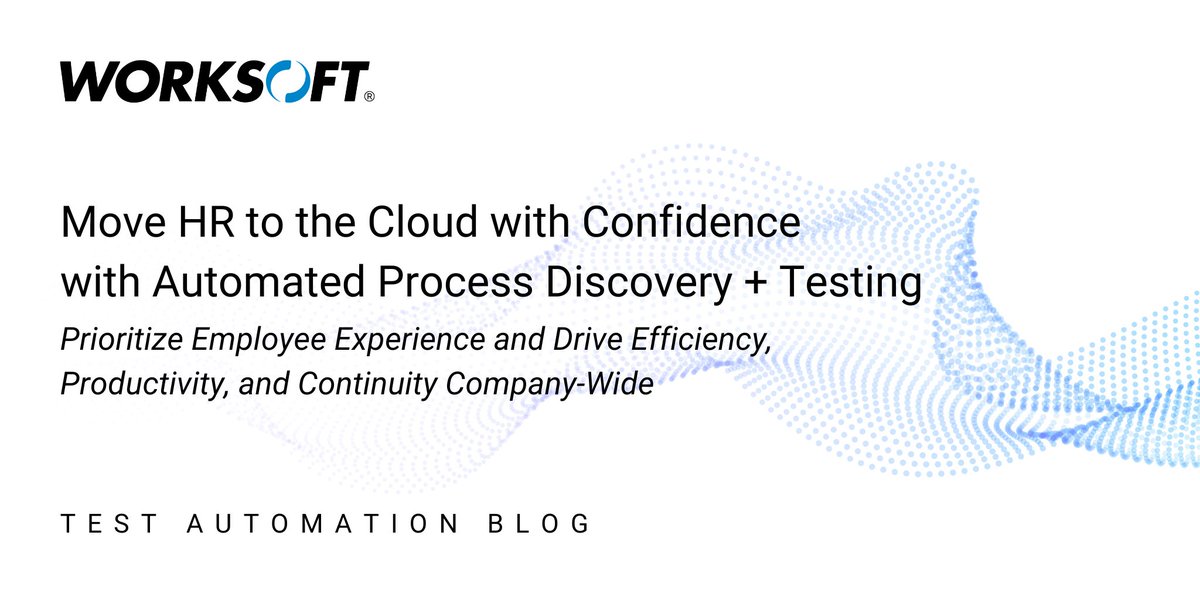 WorksoftInc's tweet photo. Considering a move to the cloud for your HR systems? You're not alone. In the new Worksoft blog, discover how test automation can empower teams to prioritize employee experience, drive engagement, and reduce churn through digital transformation. https://t.co/2zGSfF9rcO https://t.co/8bmDJD9tre