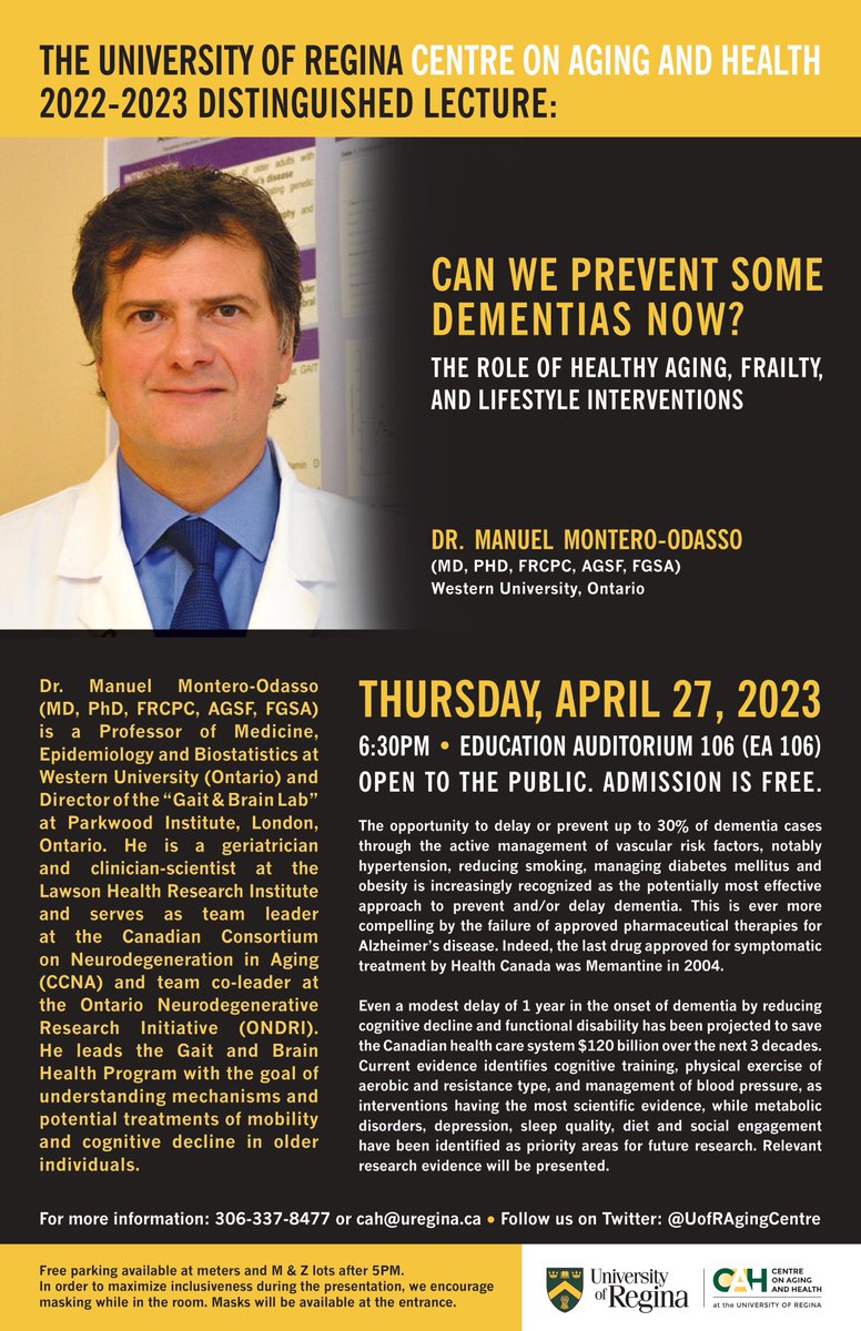 Join us at the @UofRegina April 27 at 6:30pm for this year's CAH Distinguished Lecture! Speaker and renowned geriatrician, Dr. Manuel Montero-Odasso, of Western University, will speak on the topic 'Can We Prevent Some Dementias Now?'. Free admission & parking. Masks encouraged.