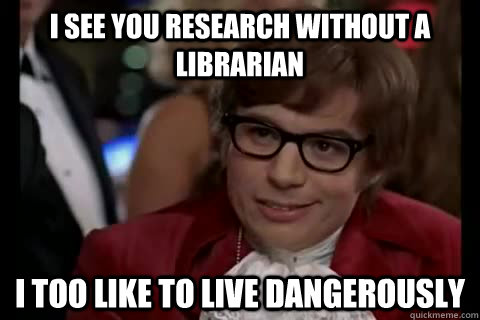 NSUOKLibraries's tweet photo. If you want to live dangerously, don't ask a librarian for help. If you want to succeed in classes and make research easier, you definitely should ask a librarian. Research (and helping students succeed) is what we do. https://t.co/zmyNgfQMvD