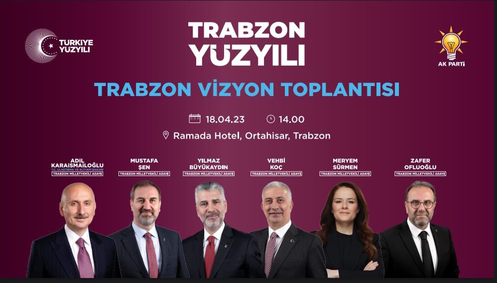 İşte Trabzon, İşte AK Parti 

“Trabzon Vizyon Toplantısı”

📅 18 Nisan 2023

⏰ 14:00

📍Ramada Hotel