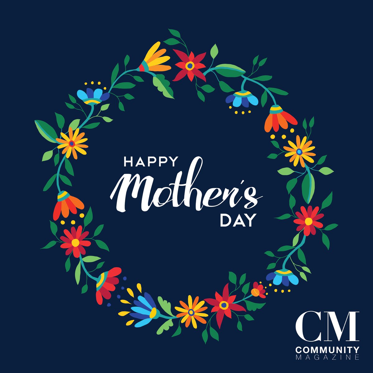 "A mother is she who can take the place of all others, but whose place no one else can take." - Cardinal Mermillod 

Happy Mother’s Day from Community Magazine! 💐