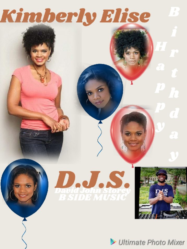 I(D.J.S.) Wish Actress: \"KIMBERLY ELISE\" a Happy Birthday!!!! 
