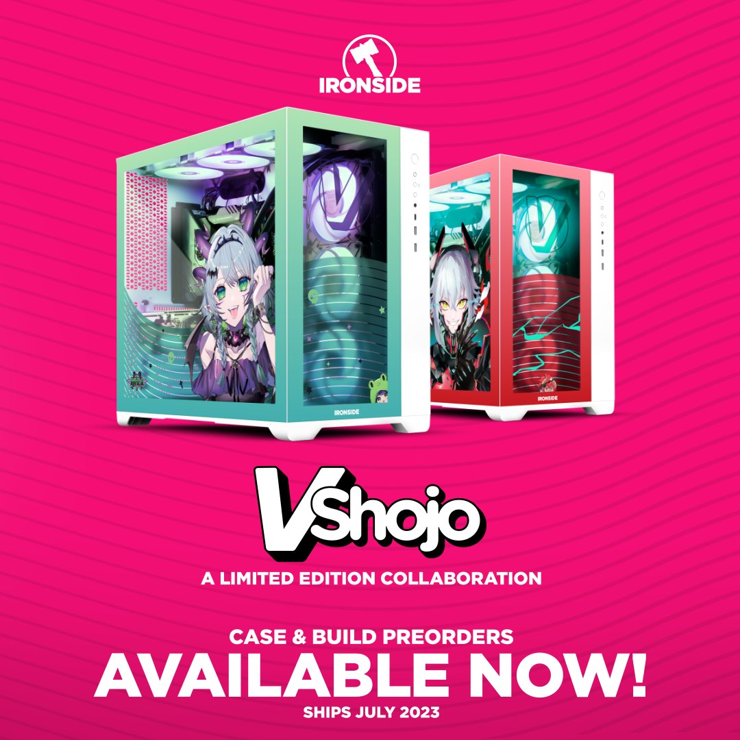 VShojo on Twitter "The limited edition VShojo x Ironside PC cases are