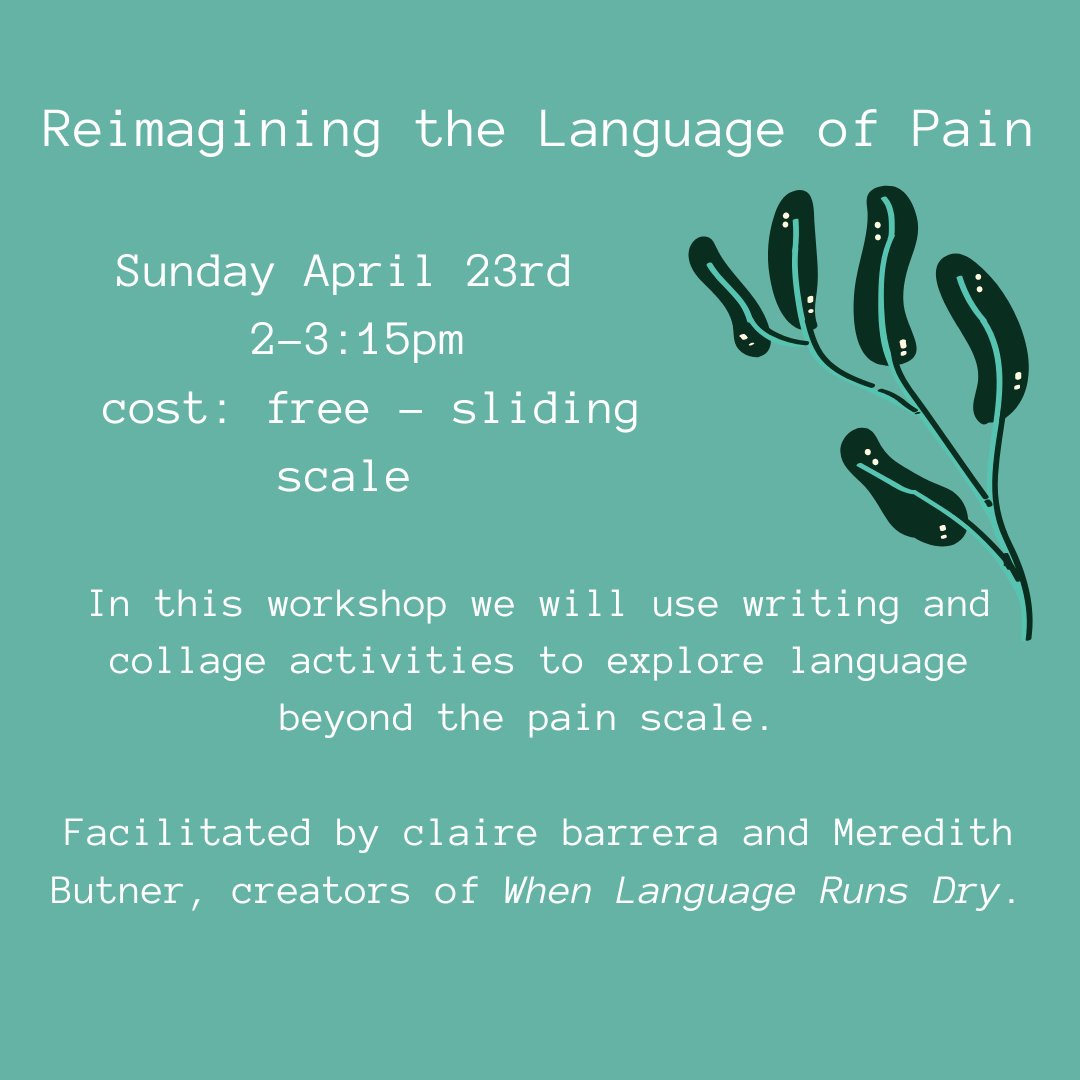 On Sunday April 23rd from 2-3:15pm, claire barrera and Meredith Butner, editors & creators of When Language Runs Dry, will lead Reimagining the Language of Pain. Learn more + register here: eventbrite.com/e/reimagining-…