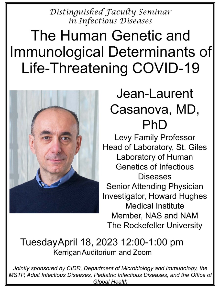 We are honored to have Jean-Laurent Casanova, MD,  PhD of <a href="/RockefellerUniv/">Rockefeller University</a> present the 2023 Distinguished Faculty Seminar in Infectious Diseases, "The Human Genetic and Immunological Determinants of Life-Threatening COVID-19" at noon today in the Kerrigan Auditorium.